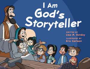 I Am God's Storyteller de Lisa M Hendey