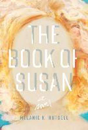 The Book of Susan de Melanie K Hutsell