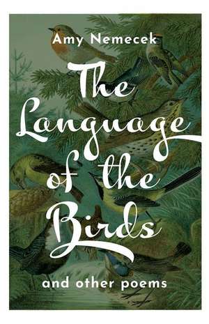 The Language of the Birds de Amy Nemecek