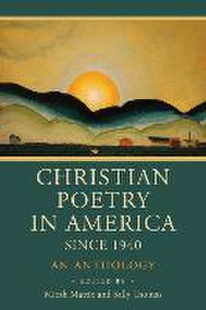 Christian Poetry in America Since 1940 de Micah Mattix