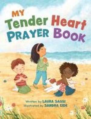 My Tender Heart Prayer Book (Part of the My Tender Heart Series) de Laura Sassi