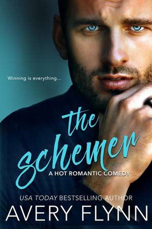 The Schemer (a Hot Romantic Comedy) de Avery Flynn