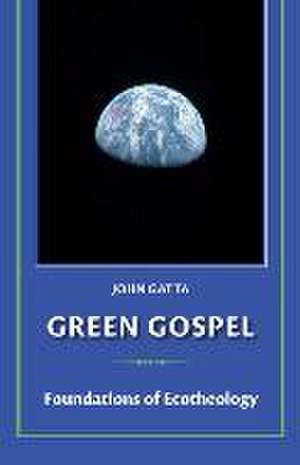 Green Gospel de John Gatta