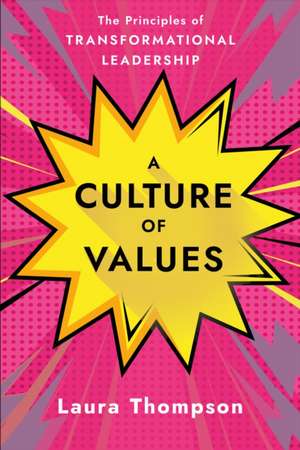 A Culture of Values de Laura Thompson