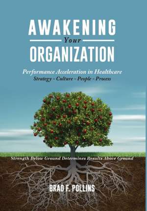 Awakening Your Organization de Brad Pollins