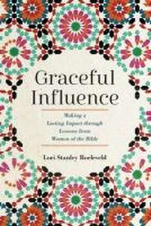 Graceful Influence de Lori Stanley Roeleveld