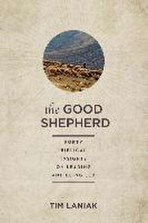 The Good Shepherd de Timothy S Laniak