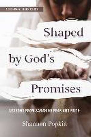 Shaped by God's Promises de Shannon Popkin