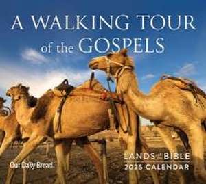 Lands of the Bible 2025 Wall Calendar de Our Daily Bread Ministries