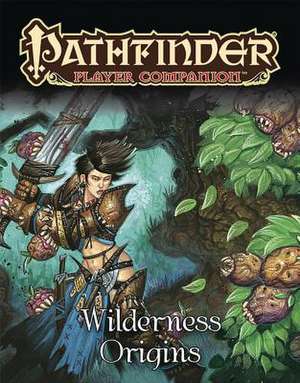 Pathfinder Player Companion: Wilderness Origins de Paizo