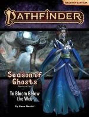 Pathfinder Adventure Path: To Bloom Below the Web (Season of Ghosts 4 of 4) (P2) de Liane Merciel