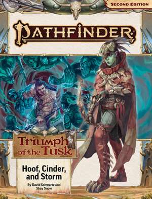 Pathfinder Adventure Path: Hoof, Cinder, and Storm (Triumph of the Tusk 2 of 3) (P2) de David Schwartz