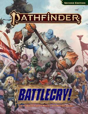 Pathfinder Battlecry! de Jason Keeley