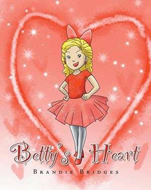 Betty's Heart de Brandie Bridges