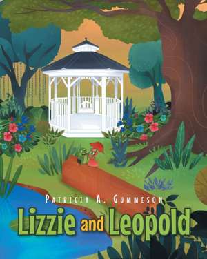 Lizzie and Leopold de Patricia A. Gummeson