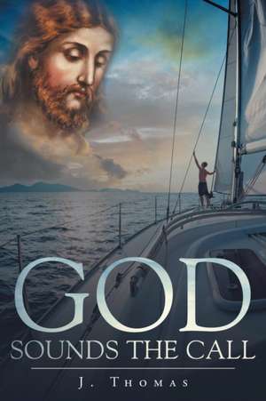 God Sounds The Call de J. Thomas