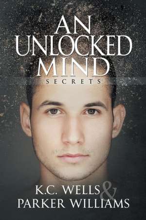 An Unlocked Mind de K. C. Wells