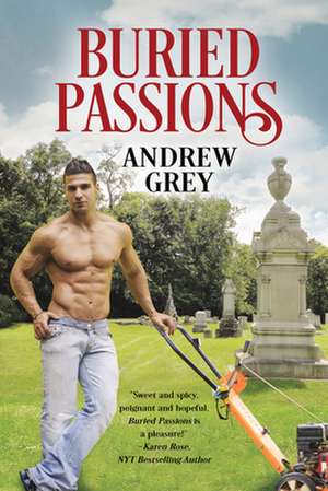 Buried Passions de Andrew Grey