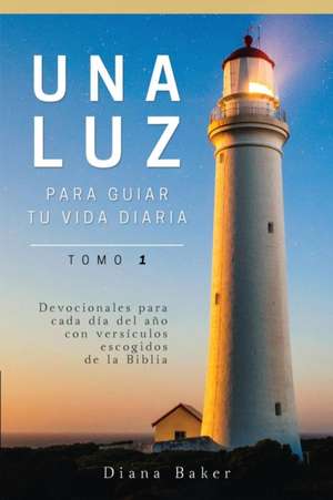 Una Luz Para Guiar Tu Vida - Tomo 1 de Samuel Bagster