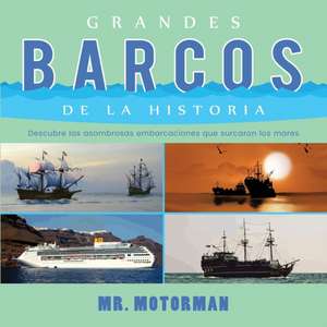 Grandes Barcos de la Historia de Motorman