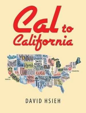 Cal to California de David Hsieh