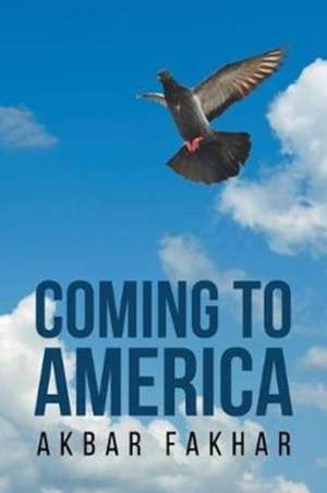 Coming to America de Akbar Fakhar