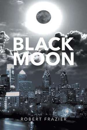 Black Moon de Robert Frazier