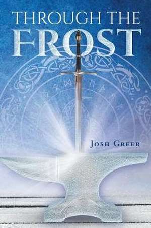 Through the Frost de Josh Greer