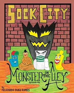 Sock City Monster in the Alley de Felizardoduke Ramos