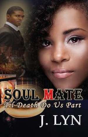 SOUL MATE de J. Lyn