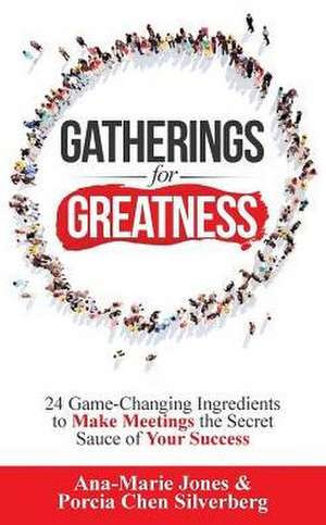 Gatherings for Greatness de Ana-Marie Jones