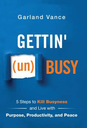 Gettin' (un)Busy de Garland Vance