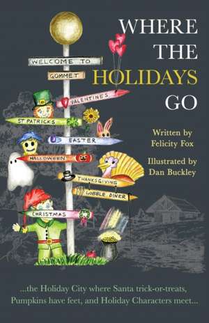 WHERE THE HOLIDAYS GO de Felicity Fox