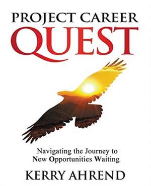 Project Career Quest de Kerry Ahrend