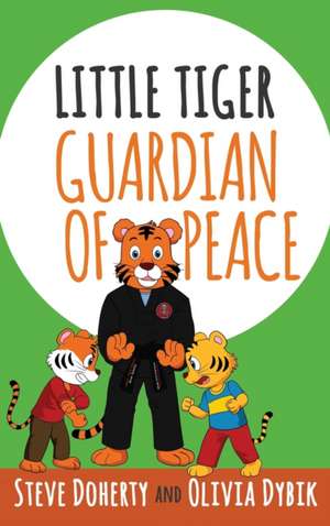 Little Tiger - Guardian of Peace de Steve Doherty