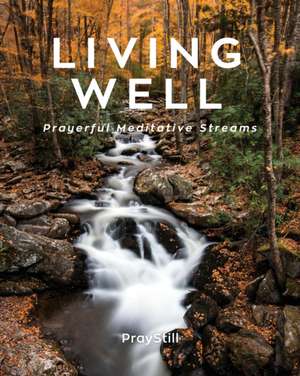 Living Well de Will Eighmy