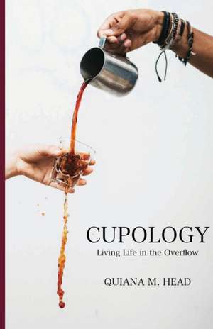 Cupology de Quiana M Head