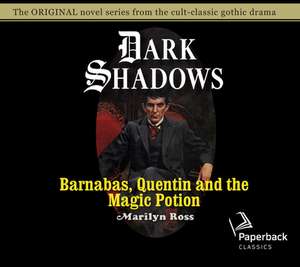 Barnabas, Quentin and the Magic Potion de Romy Nordlinger