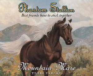 Phantom Stallion, Volume 17: Mountain Mare de Natalie Budig