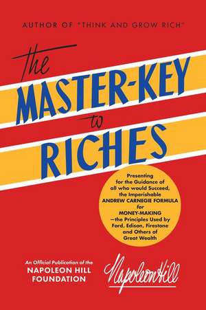 The Master-Key to Riches de Napoleon Hill