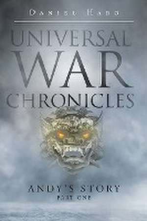 Universal War Chronicles de Daniel Haro