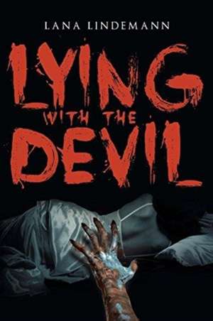 Lying with the Devil de Lana Lindemann