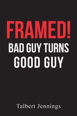 Framed! de Talbert Jennings