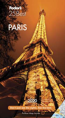 Fodor's Paris 25 Best 2020 de Fodor's Travel Guides