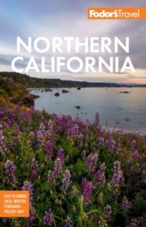 Fodor's Northern California de Fodor'S Travel Guides