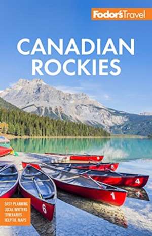 Fodor's Canadian Rockies de Fodor'S Travel Guides