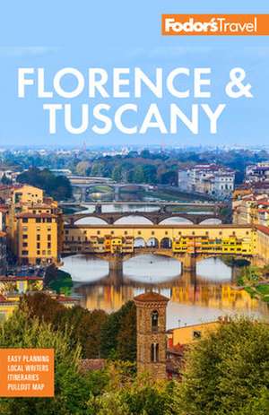 Fodor's Florence & Tuscany de Fodor'S Travel Guides