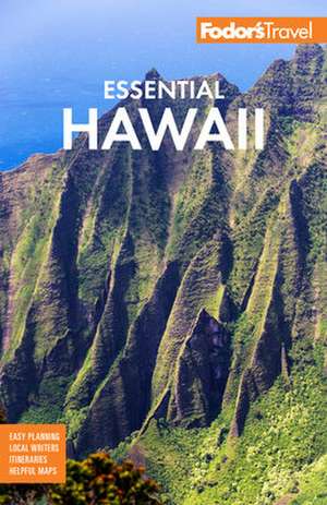 Fodor's Essential Hawaii de Fodor'S Travel Guides