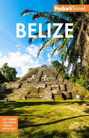 Fodor's Belize de Fodor'S Travel Guides