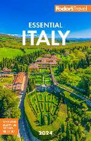 Fodor's Essential Italy 2024 de Fodor'S Travel Guides